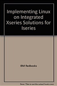 Implementing Linux on Integrated Xseries Solutions for Iseries (Paperback)