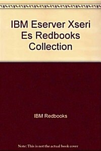 IBM Eserver Xseri Es Redbooks Collection (Paperback)