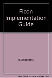 Ficon Implementation Guide (Paperback)