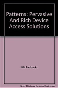 Patterns: Pervasive And Rich Device Access Solutions (Paperback)