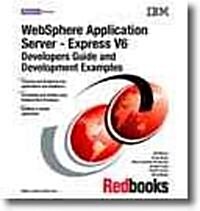 Websphere Application Server - Express V6 Developers Guide And Development Examples (Paperback)