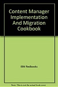 Content Manager Implementation And Migration Cookbook (Paperback)