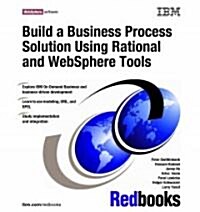 Build a Business Process Solution Using Rational And Websphere Tools (Paperback)