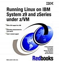 Running Linux on IBM System Z9 And Zseries Under Z/vm (Paperback)