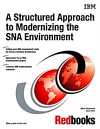 A Structured Approach to Modernizing the Sna Environment (Paperback)