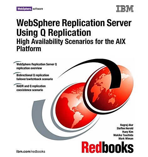 Websphere Replication Server Using Q Replication High Availability Scenarios for the Aix Platform (Paperback)