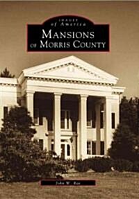 Mansions of Morris County (Paperback)