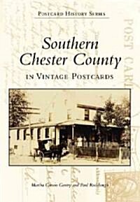 Southern Chester County in Vintage Postcards (Paperback)
