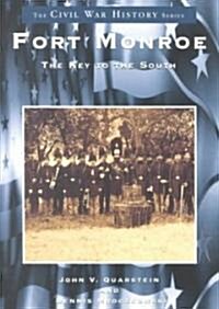 Fort Monroe: The Key to the South (Paperback)