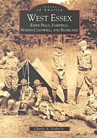 West Essex, Essex Fells, Fairfield, North Caldwell, and Roseland (Paperback)