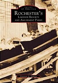 Rochesters Lakeside Resorts and Amusement Parks (Paperback)