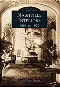 Nashville Interiors: 1866 to 1920 (Paperback)