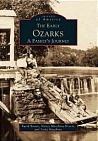 The Early Ozarks: A Familys Journey (Paperback)