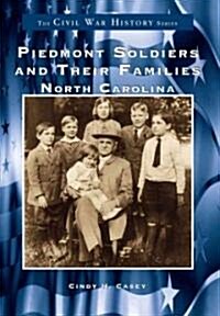 Piedmont Soldiers and Their Families:: North Carolina (Paperback)