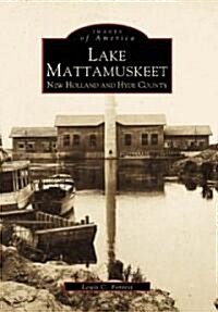 Lake Mattamuskeet: New Holland and Hyde County (Paperback)