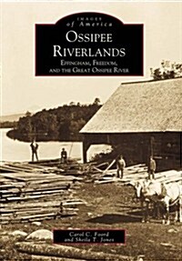 Ossipee Riverlands: Effingham and Freedom (Paperback)