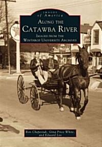 Along the Catawba River: Images from the Winthrop University Archives (Paperback)