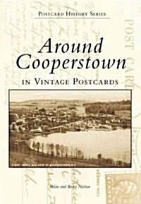 Around Cooperstown in Vintage Postcards (Paperback)