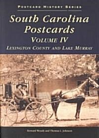 South Carolina Postcards Volume 4:: Lexington County and Lake Murray (Novelty)