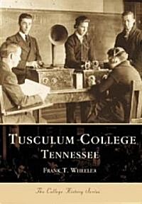 Tusculum College Tennessee (Paperback)