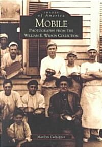 Mobile: Photographs from the William E. Wilson Collection (Paperback)