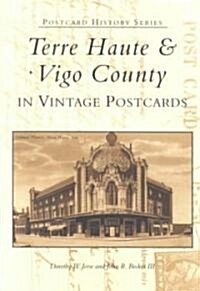 Terre Haute and Vigo County in Vintage Postcards (Paperback)