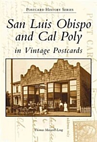 San Luis Obispo and Cal Poly in Vintage Postcards (Paperback)
