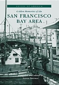 Golden Memories of the San Francisco Bay Area (Paperback)