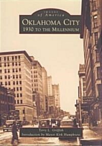 Oklahoma City: 1930 to the Millennium (Paperback)