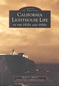 California Lighthouse Life in the 1920s and 1930s (Paperback)