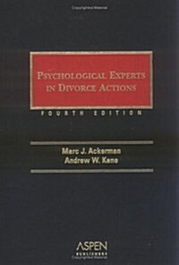 Psychological Experts In Divorce Actions (Hardcover, 4th, PCK)