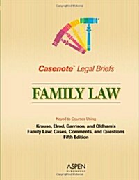 Family Law: Keyed to Krause, Elrod, Garrison, and Oldhams Family Law: Cases, Comments, and Questions (Paperback, 5th)