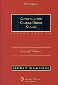 Construction Change Order Claims, Second Edition (Hardcover, 2, Second)