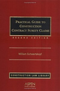 Practical Guide to Construction Contract Surety Claims (Hardcover, 2nd)