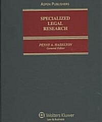 Specialized Legal Research (Loose Leaf)