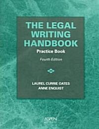 The Legal Writing Handbook Practice Book (Paperback, 4th)