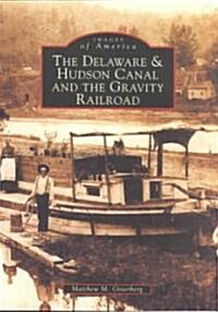 The Delaware and Hudson Canal and the Gravity Railroad (Paperback)
