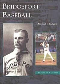 Bridgeport Baseball (Paperback)