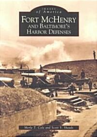 Fort McHenry and Baltimores Harbor Defenses (Paperback)