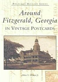 Around Fitzgerald, Georgia in Vintage Postcards (Paperback)