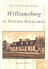 Williamsburg in Vintage Postcards (Paperback)