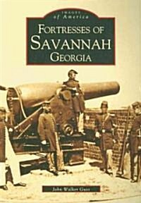 Fortresses of Savannah, Georgia (Paperback)