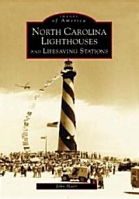 North Carolina Lighthouses and Lifesaving Stations (Paperback)