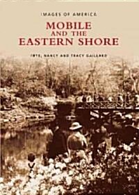 Mobile and the Eastern Shore (Paperback)