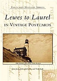 Lewes to Laurel: In Vintage Postcards (Paperback)
