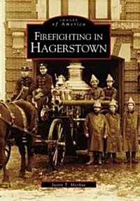 Firefighting in Hagerstown (Paperback)