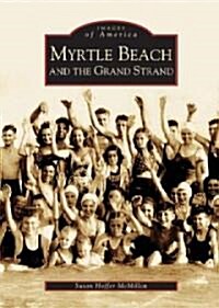 Myrtle Beach and the Grand Strand (Paperback)