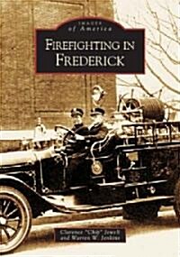 Firefighting in Frederick (Paperback)