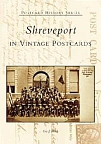 Shreveport in Vintage Postcards (Paperback)
