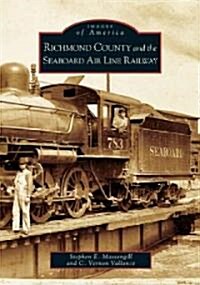 Richmond County and the Seaboard Air Line Railway (Paperback)